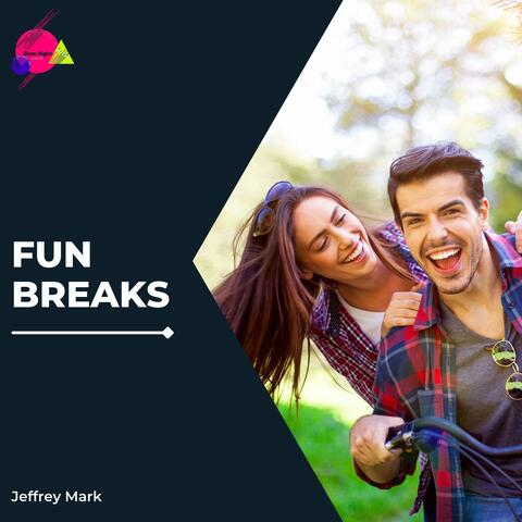 Fun Breaks