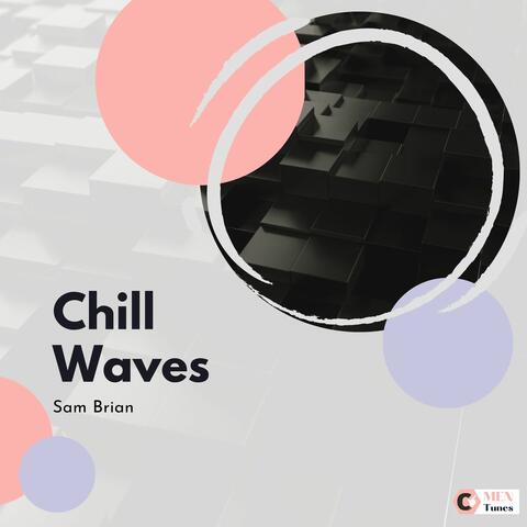 Chill Waves