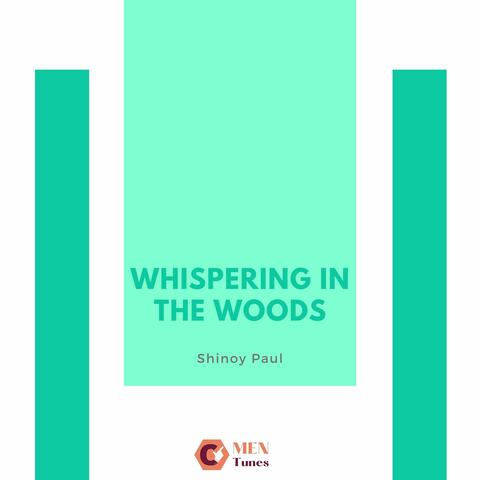 Whispering In The Woods