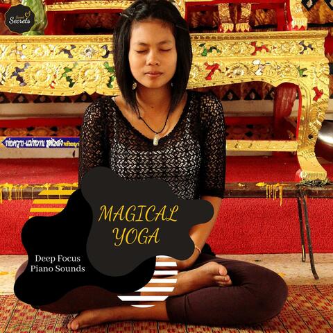 Magical Yoga - Deep Focus Piano Sounds