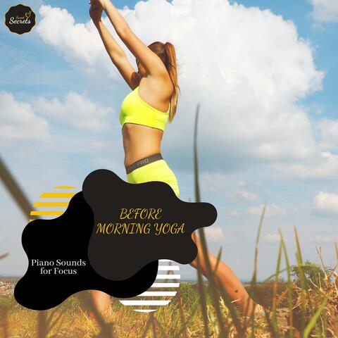 Before Morning Yoga - Piano Sounds For Focus
