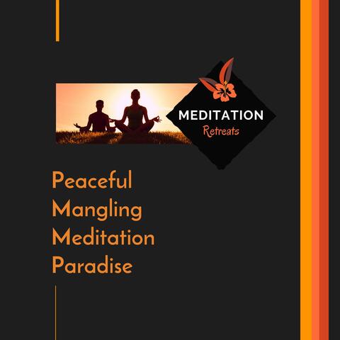Peaceful Mangling Meditation Paradise
