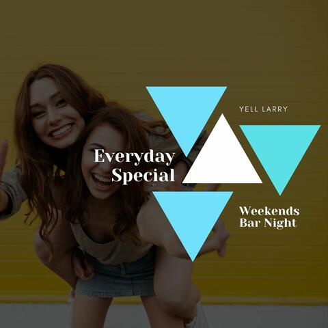 Everyday Special - Weekends Bar Night