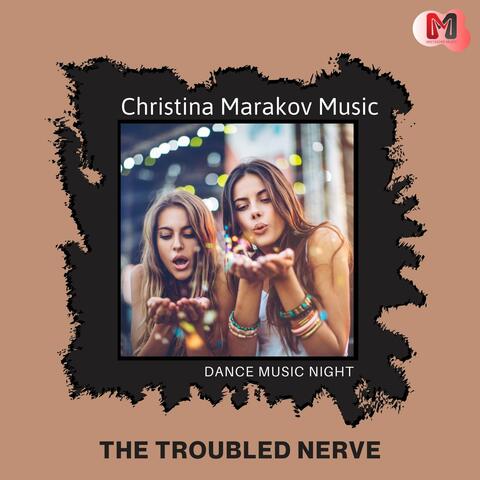 The Troubled Nerve - Dance Music Night