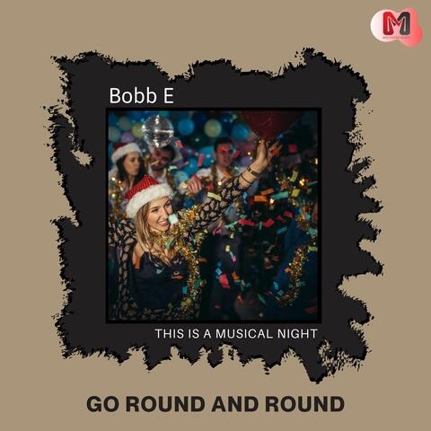 Go Round And Round - This Is A Musical Night