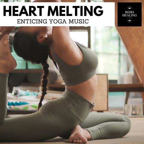 Heart Melting - Enticing Yoga Music