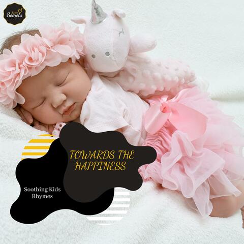 Towards The Happiness - Soothing Kids Rhymes