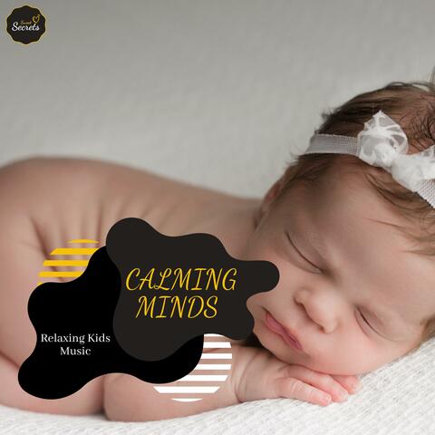 Calming Minds - Relaxing Kids Music
