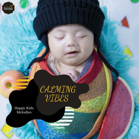 Calming Vibes - Happy Kids Melodies