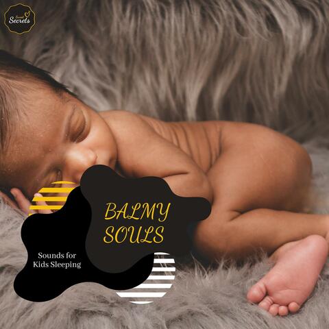 Balmy Souls - Sounds For Kids Sleeping