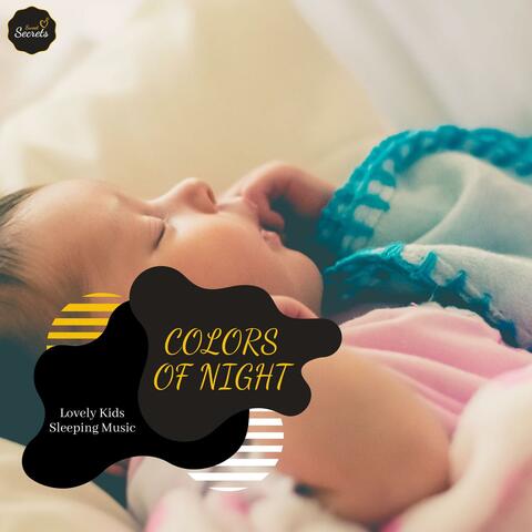 Colors Of Night - Lovely Kids Sleeping Music