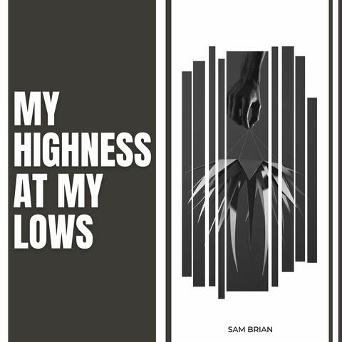 My Highness At My Lows