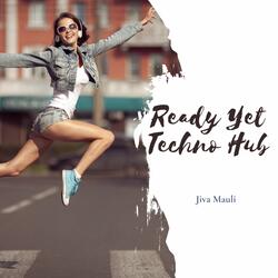 Ready Yet Techno Hub