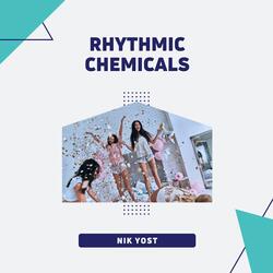 Rhythmic Chemicals