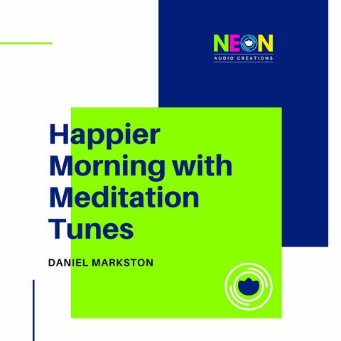 Happier Morning With Meditation Tunes