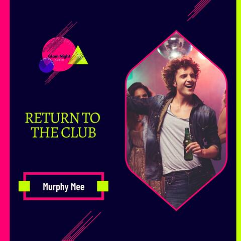 Return To The Club
