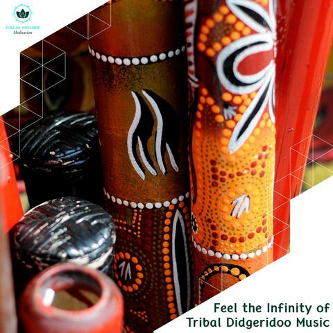 Feel The Infinity Of Tribal Didgeridoo Music