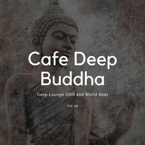 Cafe Deep Buddha - Deep Lounge Chill And World Beat, Vol. 09