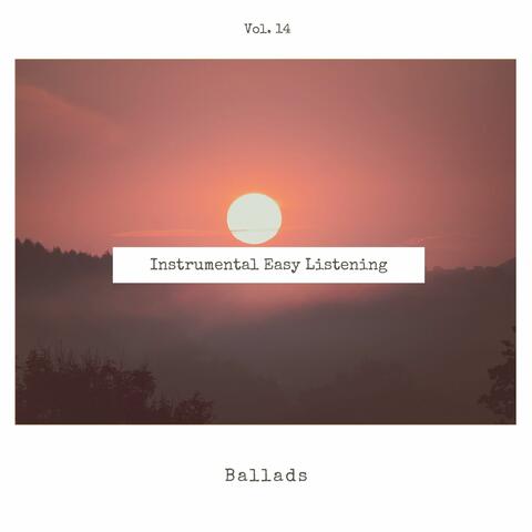 Instrumental Easy Listening Ballads, Vol. 14
