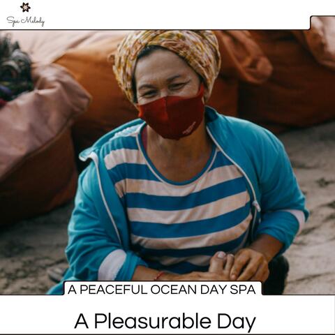 A Peaceful Ocean Day Spa - A Pleasurable Day