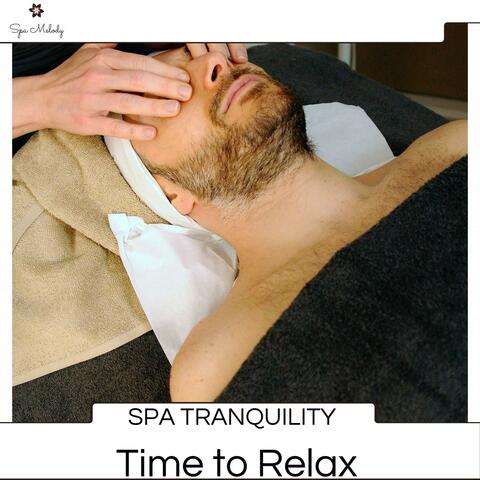 Spa Tranquility - Time To Relax