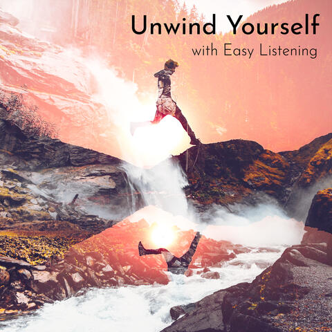 Unwind Yourself With Easy Listening