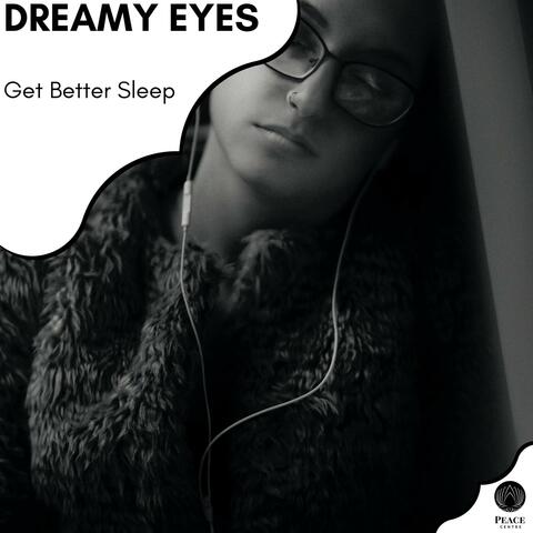 Dreamy Eyes - Get Better Sleep
