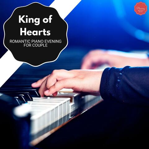 King Of Hearts - Romantic Piano Evening For Couple