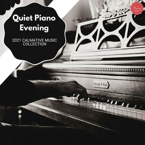 Quiet Piano Evening - 2021 Calmative Music Collection