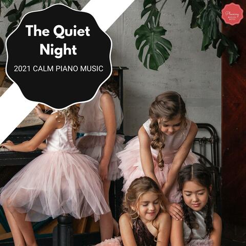 The Quiet Night - 2021 Calm Piano Music