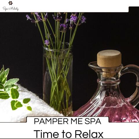 Pamper Me Spa - Time To Relax