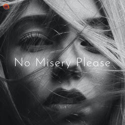 No Misery Please