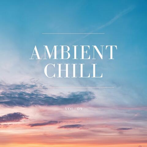 Ambient Chill, Vol. 09