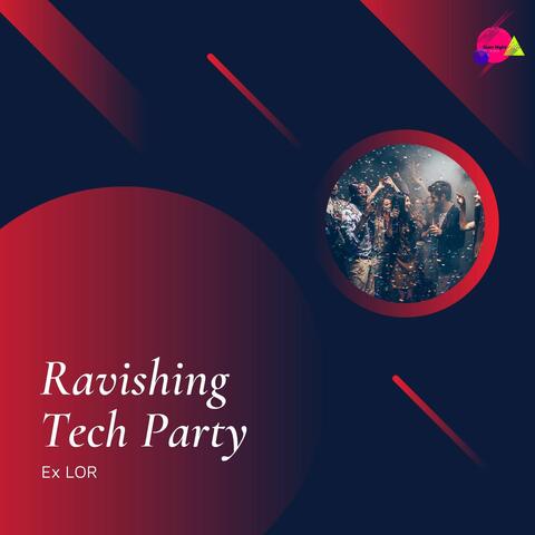 Ravishing Tech Party