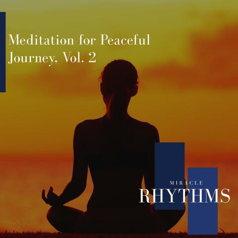 Meditation For Peaceful Journey, Vol. 2