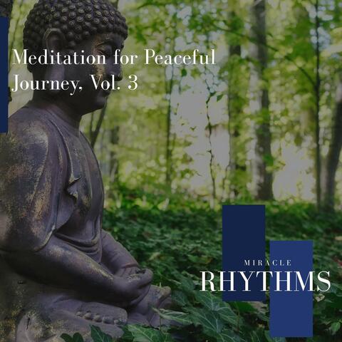 Meditation For Peaceful Journey, Vol. 3