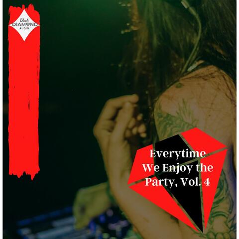 Everytime We Enjoy The Party, Vol. 4