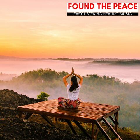 Found The Peace - Easy Listening Healing Music