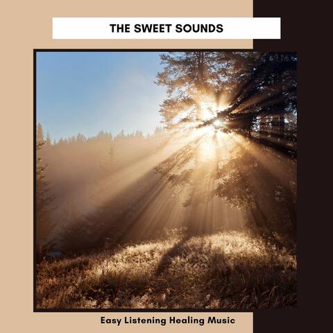 The Sweet Sounds - Easy Listening Healing Music