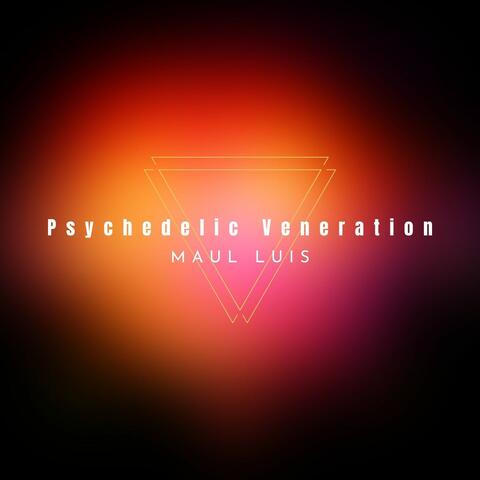 Psychedelic Veneration