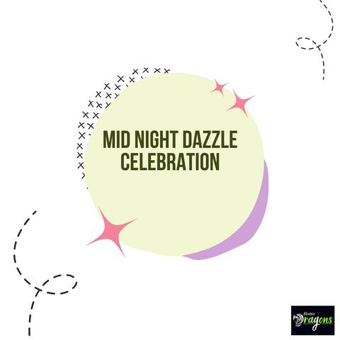 Mid Night Dazzle Celebration