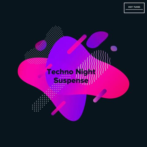Techno Night Suspense