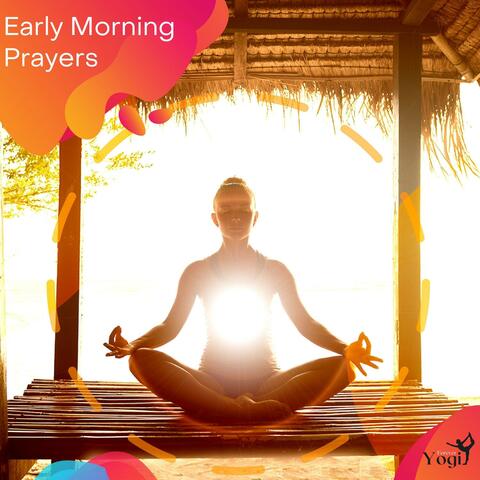 Early Morning Prayers