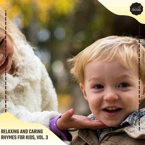 Relaxing And Caring Rhymes For Kids, Vol. 3