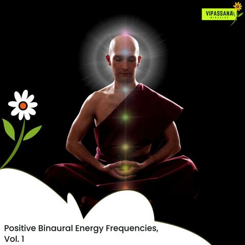 Positive Binaural Energy Frequencies, Vol. 1