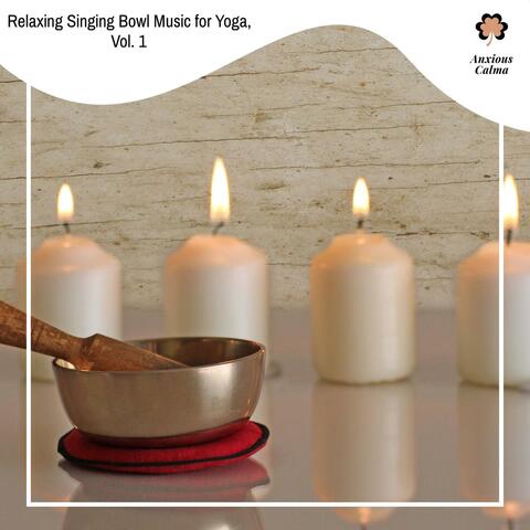 Relaxing Singing Bowl Music For Yoga, Vol. 1