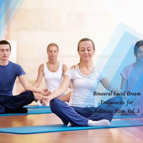 Binaural Lucid Dream Frequencies For Relaxing Sleep, Vol. 3
