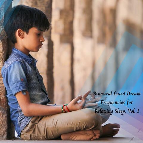 Binaural Lucid Dream Frequencies For Relaxing Sleep, Vol. 1