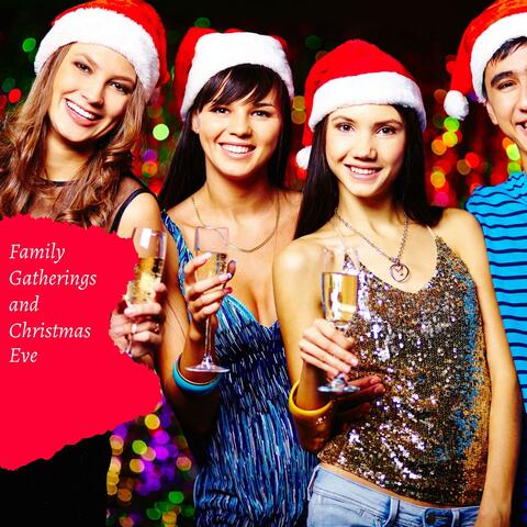 Family Gatherings And Christmas Eve