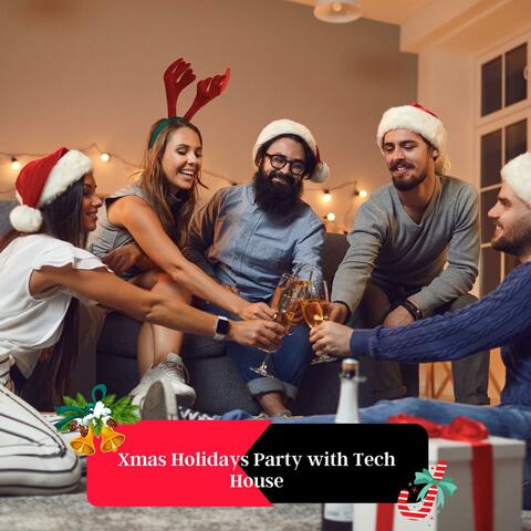 Xmas Holidays Party With Tech House